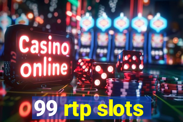 99 rtp slots